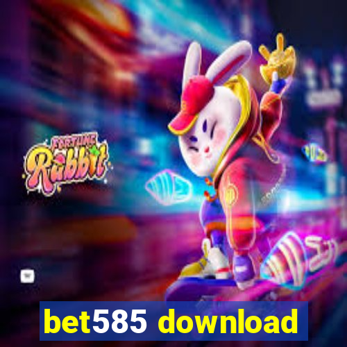 bet585 download